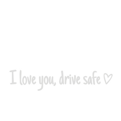 I Love You Drive Safe bilspegeldekal – begränsad tid, köp 1 få 1 gratis🎁