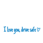 I Love You Drive Safe bilspegeldekal – begränsad tid, köp 1 få 1 gratis🎁